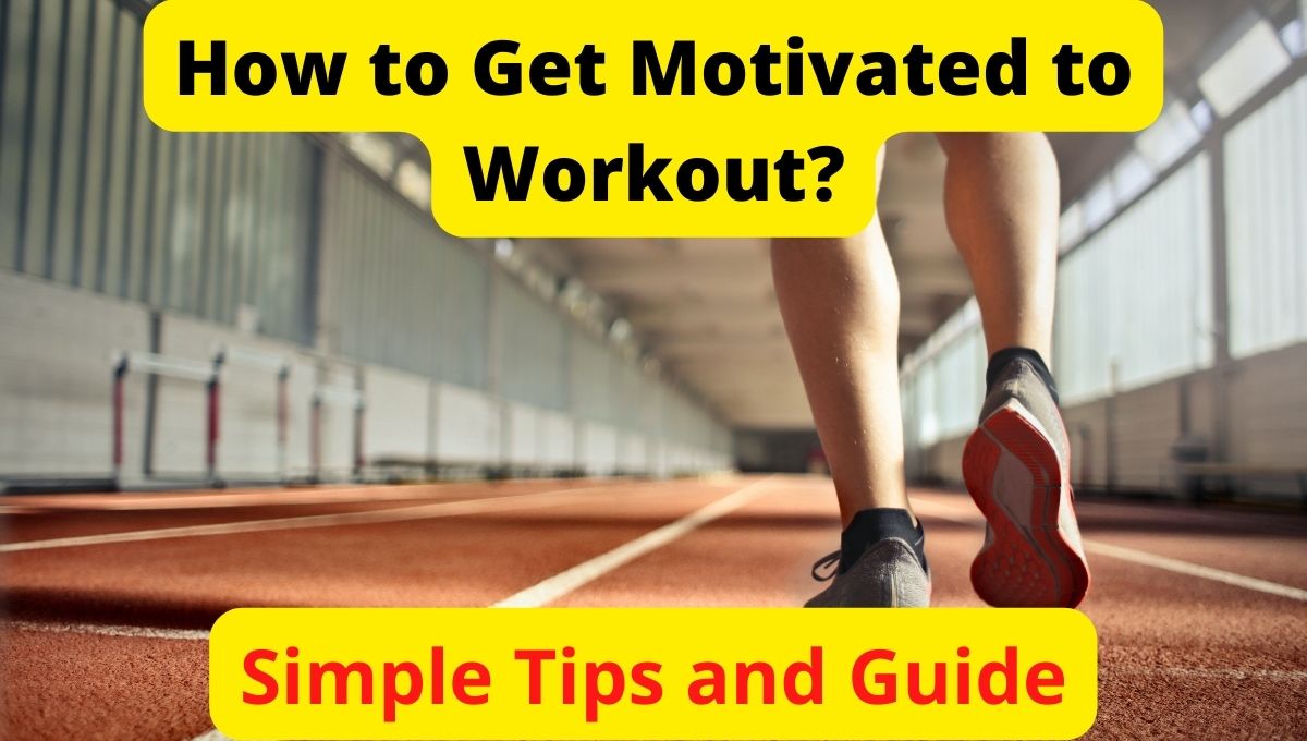 how to get motivated to workout