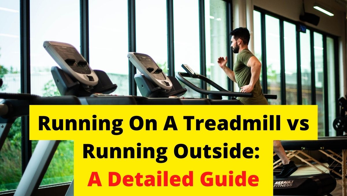 running on a treadmill vs running outside