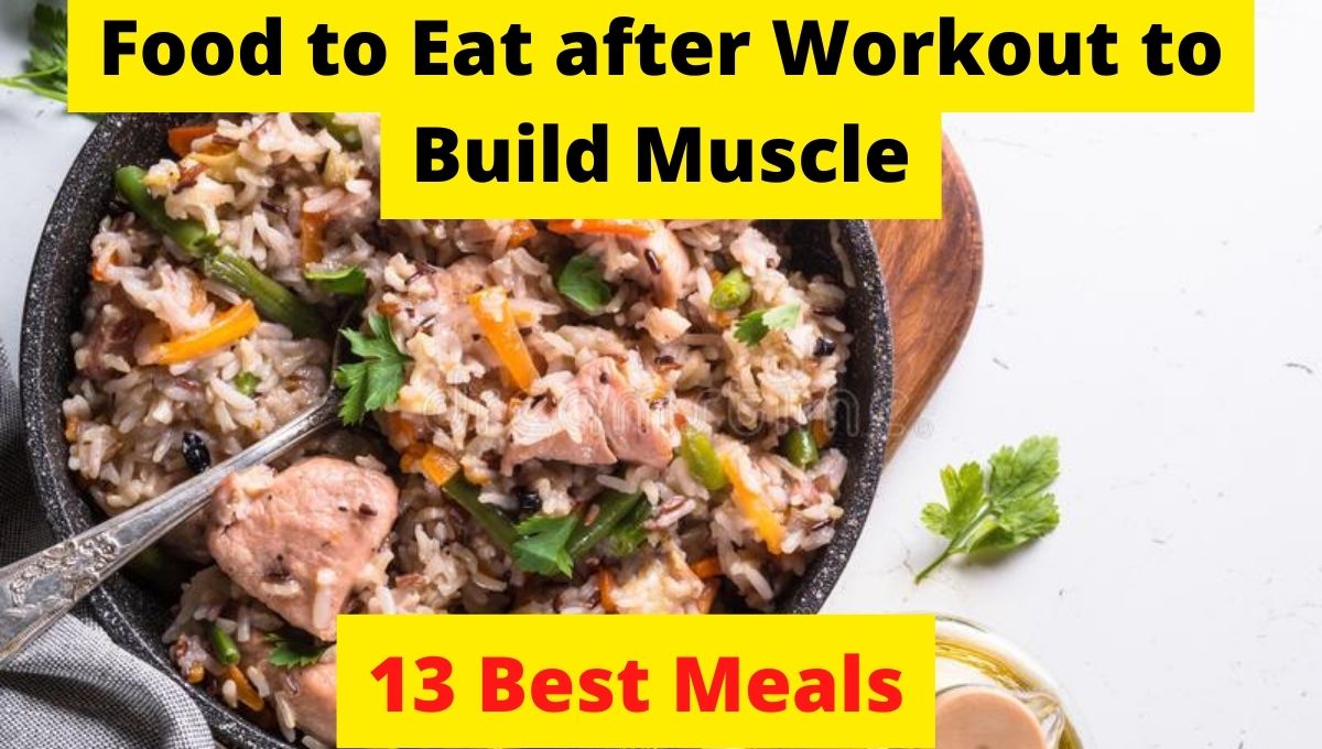 food to eat after workout to build muscle