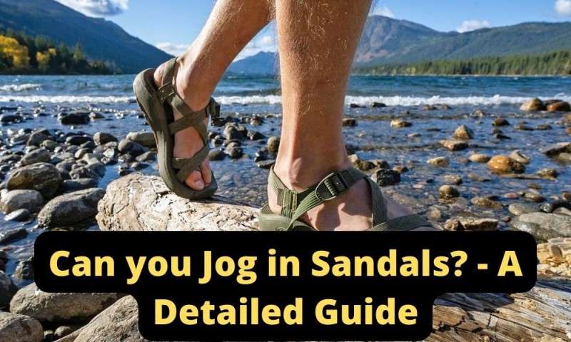 can you jog in sandals