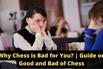 why chess is bad for you