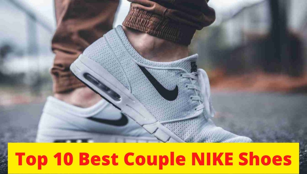 best couple NIKE shoes