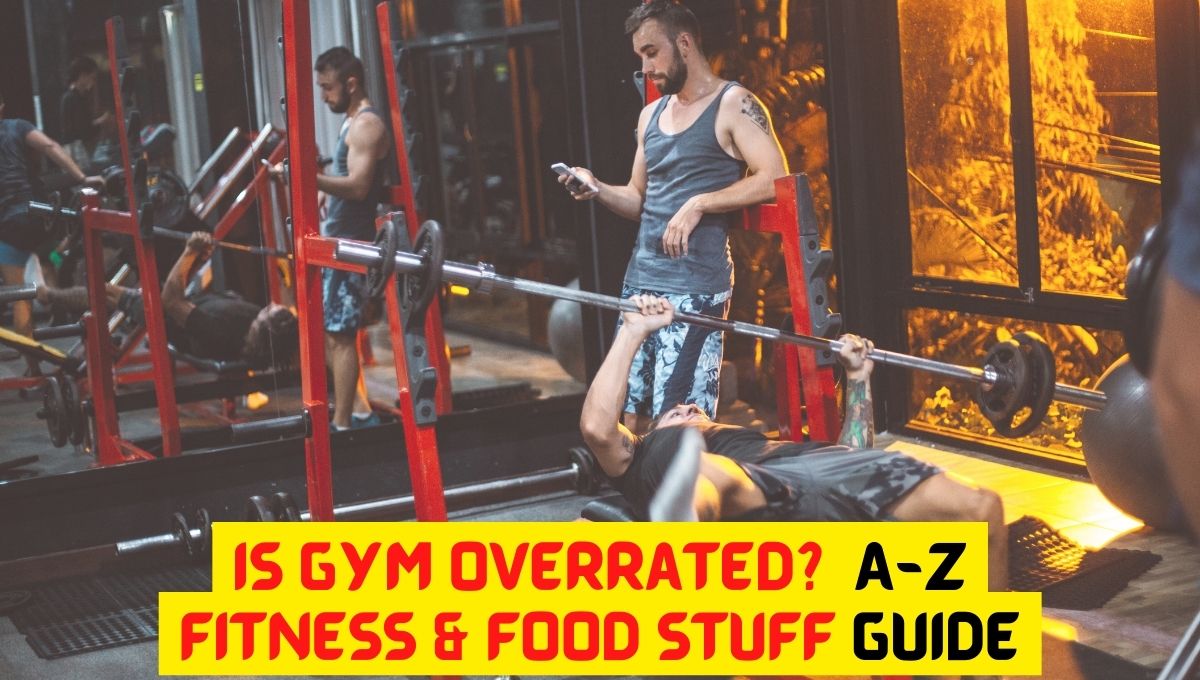 is gym overrated