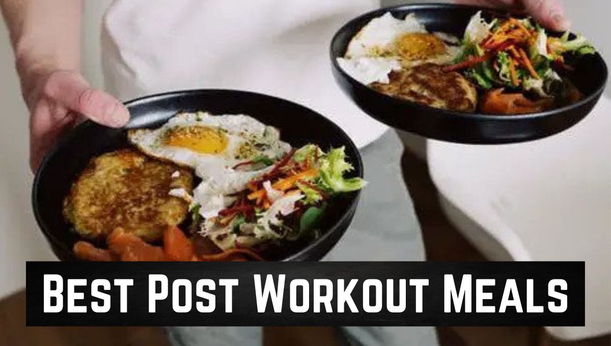 best post workout meals