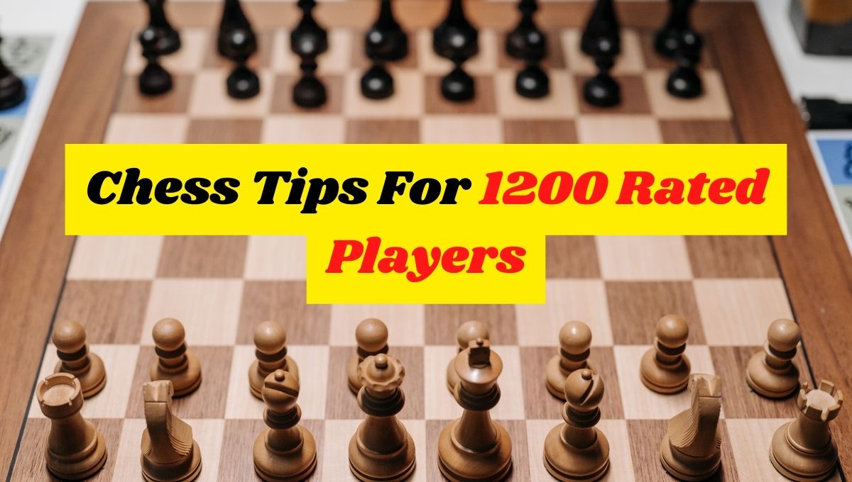 chess-tips-for-1200-rated-players