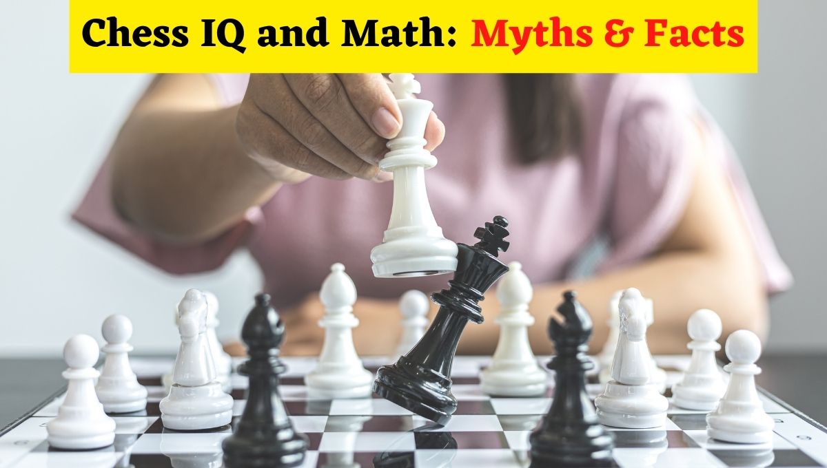 Chess IQ and Math: Debunking Myths