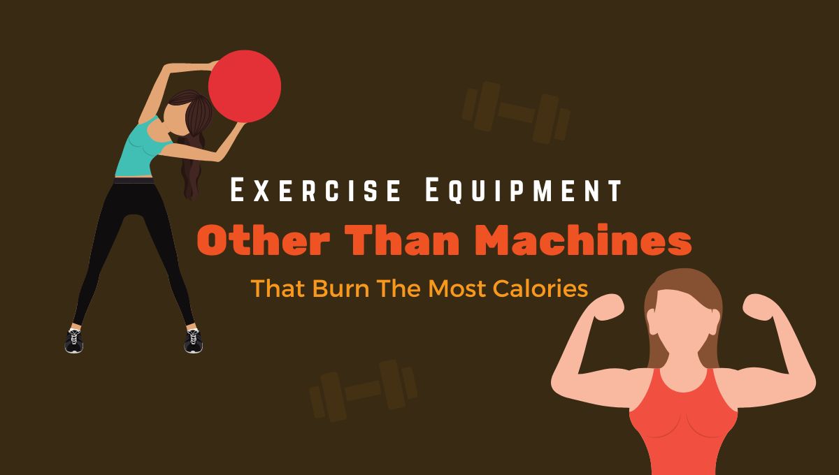 exercise equipment other than machines that burn the most calories