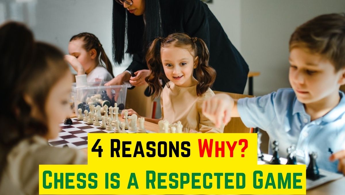 why chess is a respected game