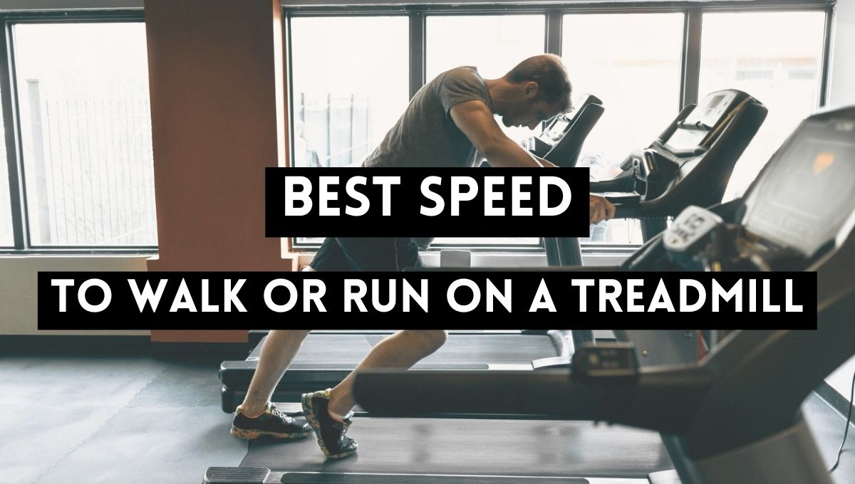 fast or slow on a treadmill?