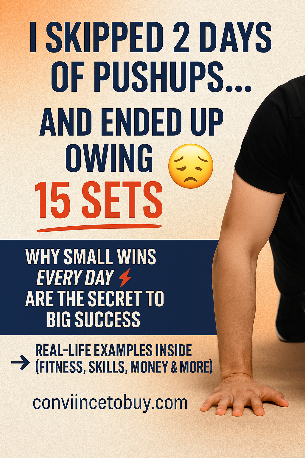 A man doing a pushup with bold text saying "I skipped 2 days of pushups and ended up owing 15 sets", promoting the idea that small daily wins lead to big success.